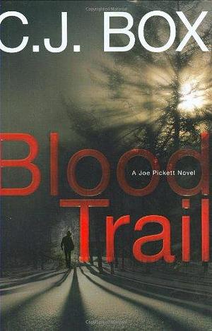 Blood Trail by C.J. Box