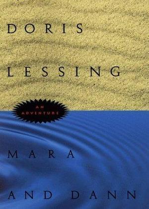 Mara and Dann: An Adventure by Doris Lessing