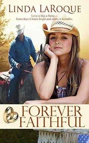 Forever Faithful by Linda LaRoque, Linda LaRoque