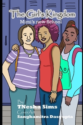 The Girl's Kingdom: Mimi's New School by Tnesha Sims