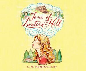 Jane of Lantern Hill by L.M. Montgomery