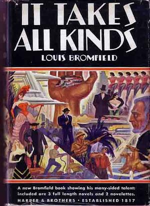 It Takes All Kinds by Louis Bromfield