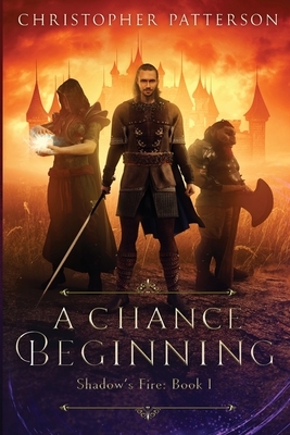 A Chance Beginning by Christopher Patterson