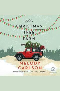 The Christmas Tree Farm: A Christmas Novella by Melody Carlson