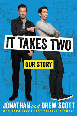 It Takes Two: Our Story by Jonathan Scott, Drew Scott