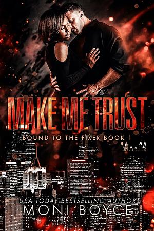 Make Me Trust by Moni Boyce
