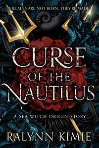 Curse of the Nautilus by Ralynn Kimie