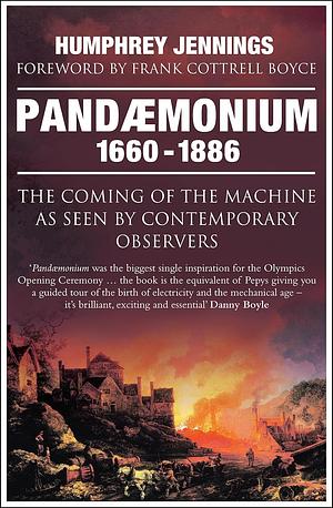 Pandaemonium 1660-1886 by Humphrey Jennings