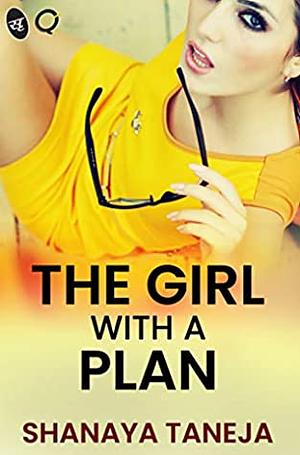 The Girl with a Plan by Shanaya Taneja