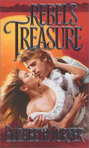 Rebel's Treasure by Elizabeth Turner