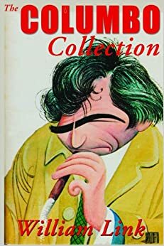 The Columbo Collection by William Link