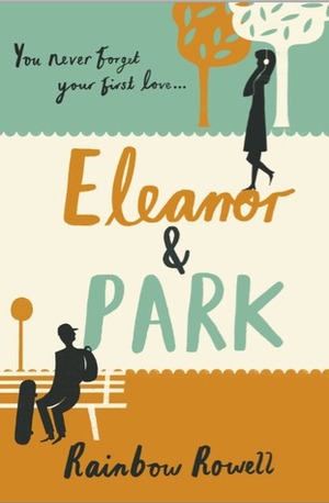 Eleanor & Park by Rainbow Rowell