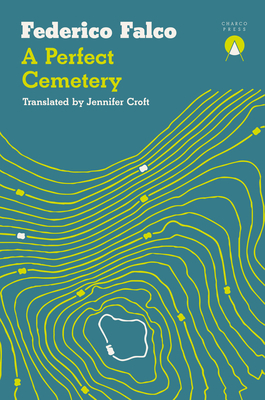 A Perfect Cemetery by Federico Falco