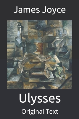 Ulysses: Original Text by James Joyce