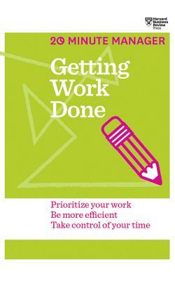 Getting Work Done by Harvard Business Review