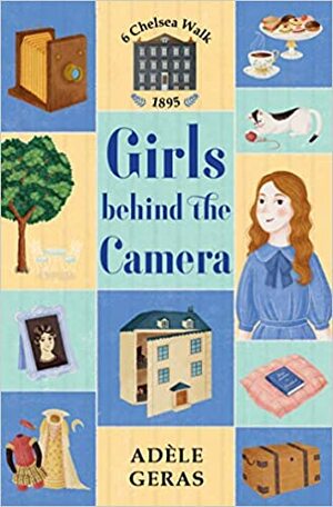 Girls Behind the Camera by Adèle Geras