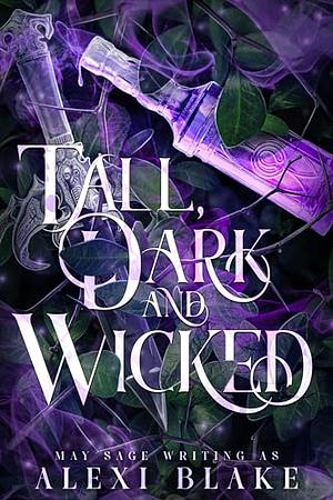 Tall, Dark and Wicked by Alexi Blake