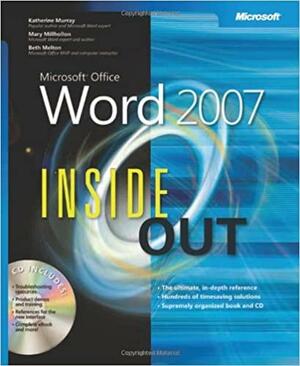 Microsoft® Office Word 2007 Inside Out by Beth Melton, Katherine Murray, Mary Millhollon