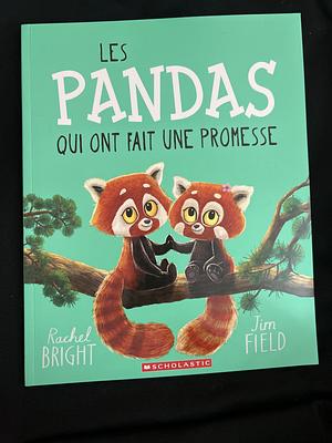 Les Pandas Qui Ont Fait Une Promesse by Rachel Bright