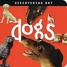 Discovering Art Dogs by John Harris, Catherine Lorenz
