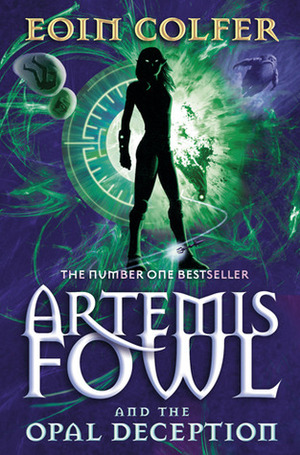Artemis Fowl and the Opal Deception by Eoin Colfer