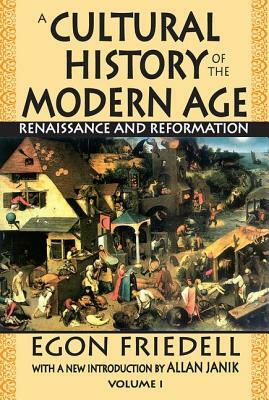 A Cultural History of the Modern Age: Volume 1, Renaissance and Reformation by Egon Friedell