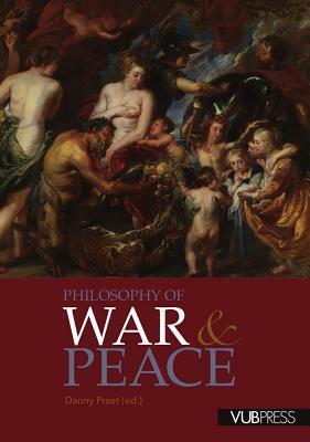 Philosophy of War and Peace by Danny Praet