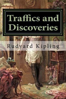Traffics and Discoveries: Classics by Rudyard Kipling