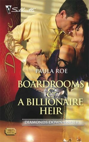 Boardrooms & a Billionaire Heir by Paula Roe