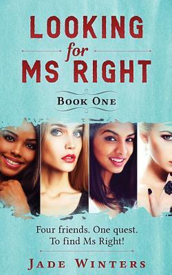 Looking for Ms Right by Jade Winters