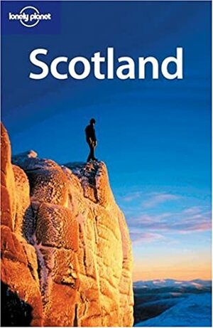 Scotland by Neil Wilson, Lonely Planet, Alan Murphy