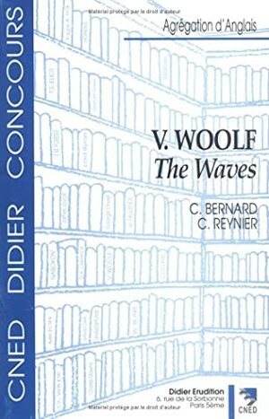 The Waves By Virginia Woolf by Catherine Bernard