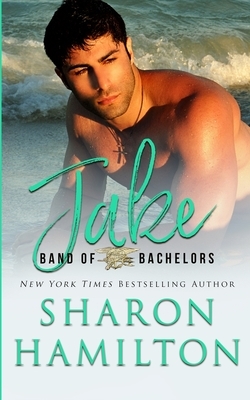 Band of Bachelors: Jake by Sharon Hamilton