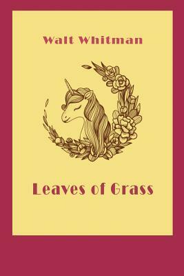 Leaves of Grass by Walt Whitman