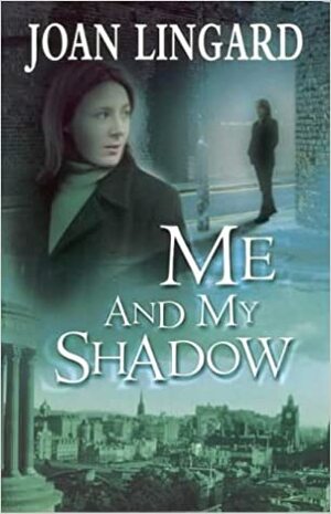 Me and My Shadow by Joan Lingard