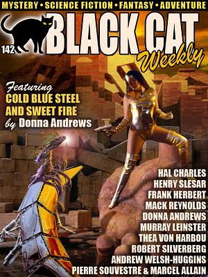 Black Cat Weekly #142 by Murray Leinster, Mack Reynolds, Marcel Allain, Hal Charles, Donna Andrews, Thea von Harbou, Frank Herbert, Pierre Souvestre, Robert Silverberg, Andrew Welsh-Huggins, Henry Slesar