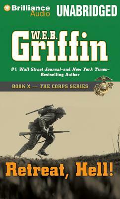 Retreat, Hell! by W.E.B. Griffin
