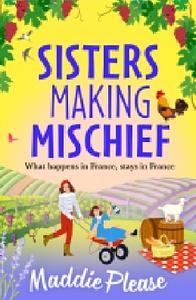 Sisters Making Mischief by Maddie Please