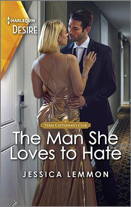 The Man She Loves to Hate: A Steamy Opposites Attract Romance by Jessica Lemmon
