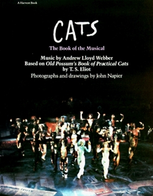 Cats: The Book of the Musical by Andrew Lloyd Webber, Joan Eliot, T.S. Eliot
