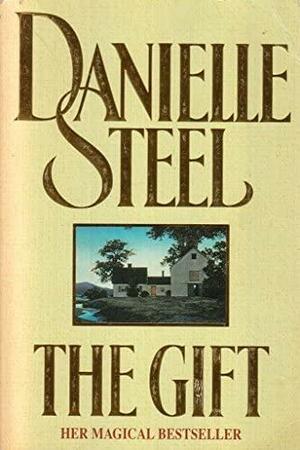 The gift by Danielle Steel, Danielle Steel