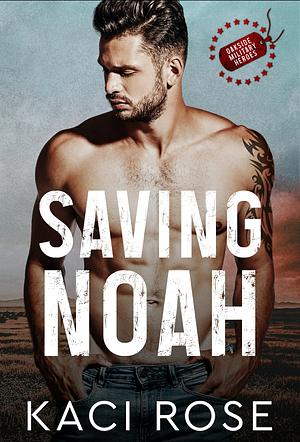 Saving Noah by Kaci Rose