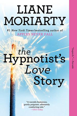 The Hypnotist's Love Story by Liane Moriarty