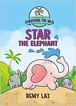 Star The Elephant by Remy Lai