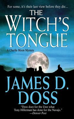 The Witch's Tongue: A Charlie Moon Mystery by James D. Doss