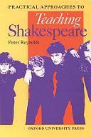 Practical Approaches to Teaching Shakespeare by Peter Reynolds