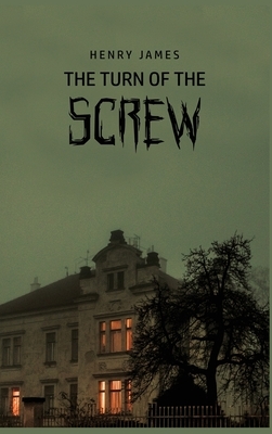 The Turn of the Screw by Henry James