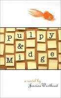 Pulpy and Midge by Jessica Westhead