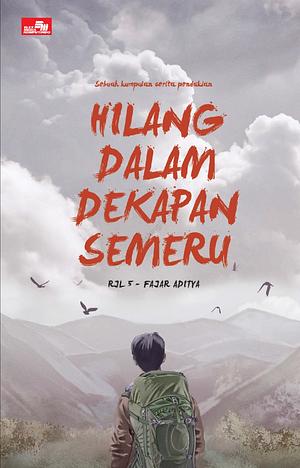 Hilang dalam Dekapan Semeru by Fajar Aditya, RJL 5