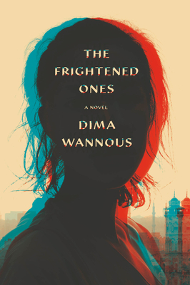 The Frightened Ones by Dima Wannous, ديمة ونوس
